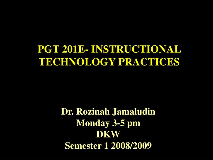pgt 201e instructional technology practices
