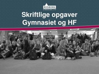 skriftlige opgaver gymnasiet og hf