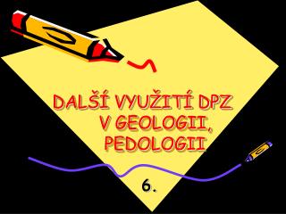 dal vyu it dpz v geologii pedologii