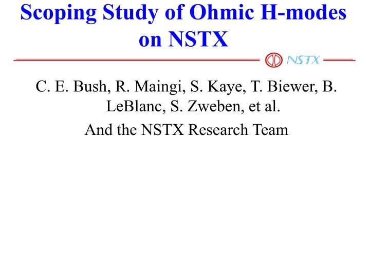 scoping study of ohmic h modes on nstx