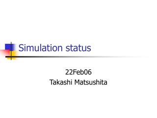 Simulation status