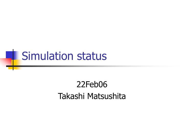 simulation status