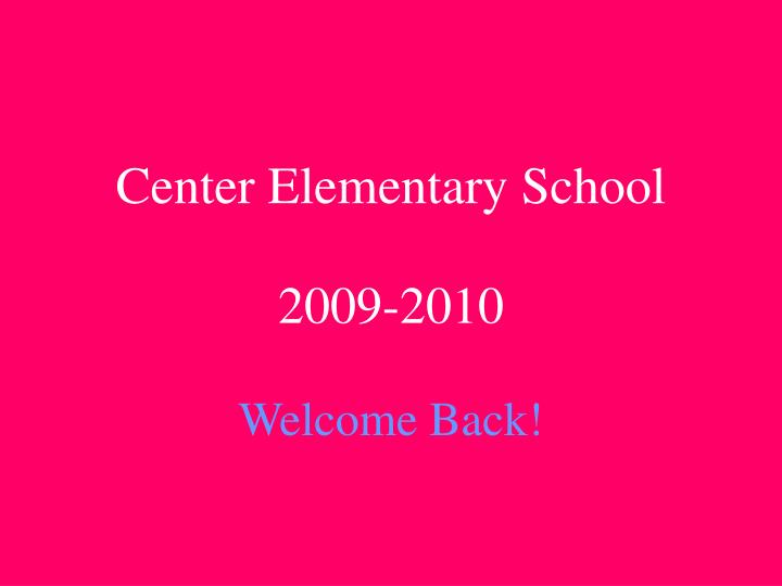 center elementary school 2009 2010