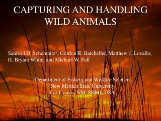 CAPTURING AND HANDLING WILD ANIMALS
