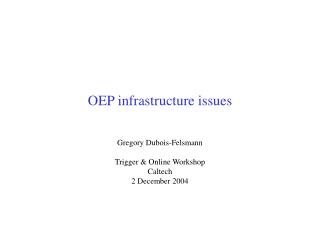 OEP infrastructure issues