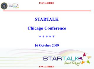 STARTALK Chicago Conference * * * * * 16 October 2009