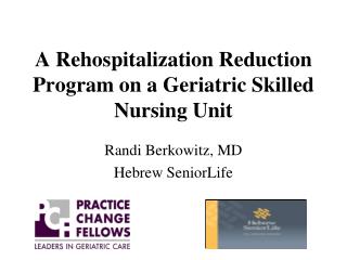 A Rehospitalization Reduction Program on a Geriatric Skilled Nursing Unit