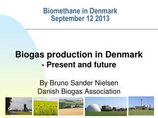 Biomethane in Denmark September 12 2013