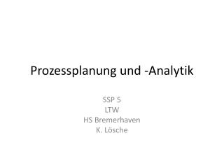 prozessplanung und analytik