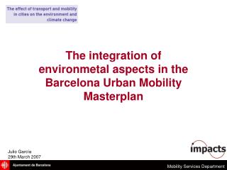The integration of environmetal aspects in the Barcelona Urban Mobility Masterplan