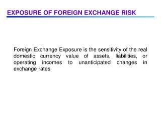 EXPOSURE OF FOREIGN EXCHANGE RISK