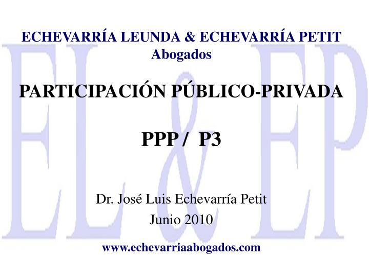 echevarr a leunda echevarr a petit abogados participaci n p blico privada ppp p3