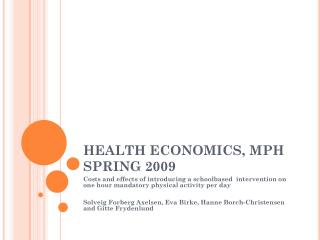 HEALTH ECONOMICS, MPH SPRING 2009