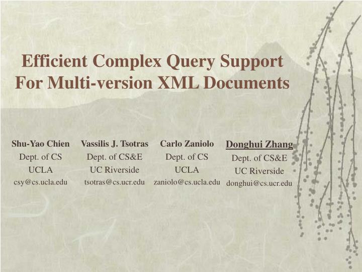 efficient complex query support for multi version xml documents