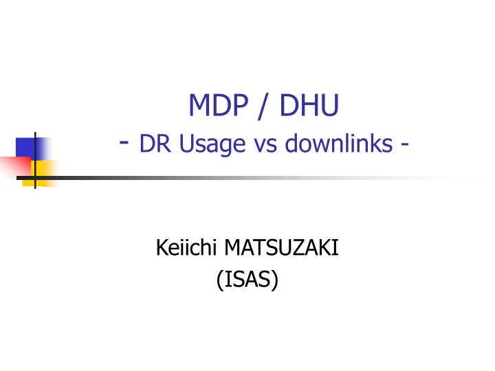 mdp dhu dr usage vs downlinks