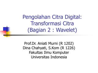 pengolahan citra digital transformasi citra bagian 2 wavelet