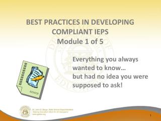 BEST PRACTICES IN DEVELOPING COMPLIANT IEPS Module 1 of 5