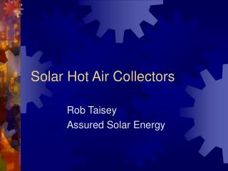 Solar Hot Air Collectors