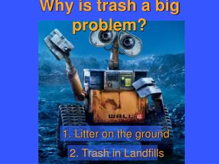 Why is trash a big problem?