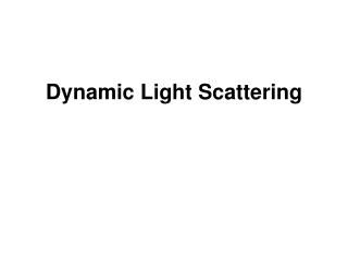 Dynamic Light Scattering