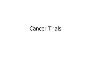 Cancer Trials