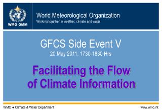 GFCS Side Event V 20 May 2011, 1730-1830 Hrs