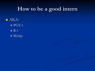 How to be a good intern