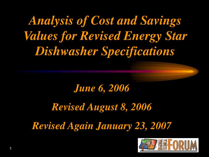 analysis of cost and savings values for revised energy star dishwasher specifications