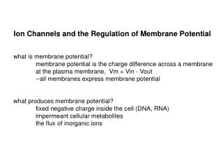 what is membrane potential? 	membrane potential is the charge difference across a membrane