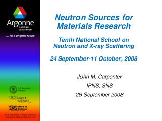John M. Carpenter IPNS, SNS 26 September 2008
