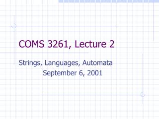 COMS 3261, Lecture 2