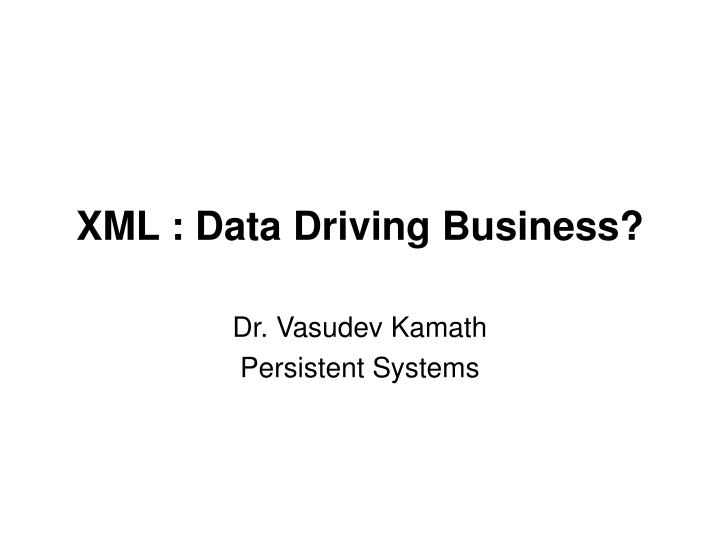 xml data driving business