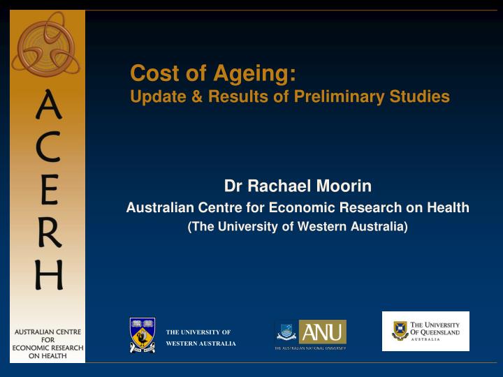 cost of ageing update results of preliminary studies