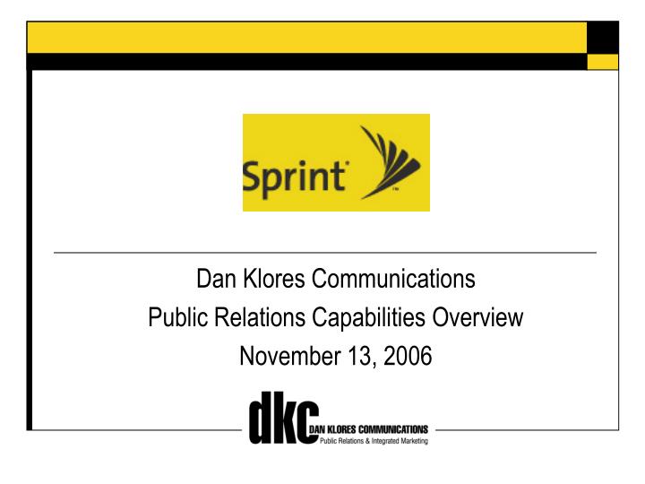 dan klores communications public relations capabilities overview november 13 2006