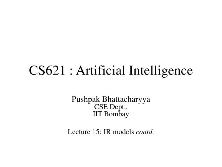 cs621 artificial intelligence