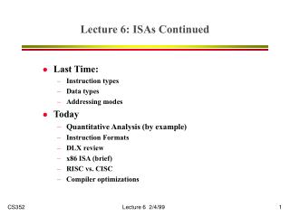 Lecture 6: ISAs Continued