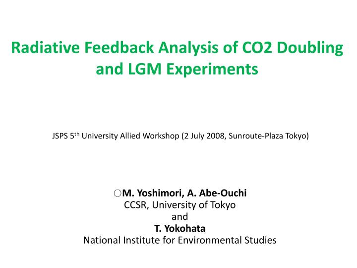 radiative feedback analysis of co2 doubling and lgm experiments