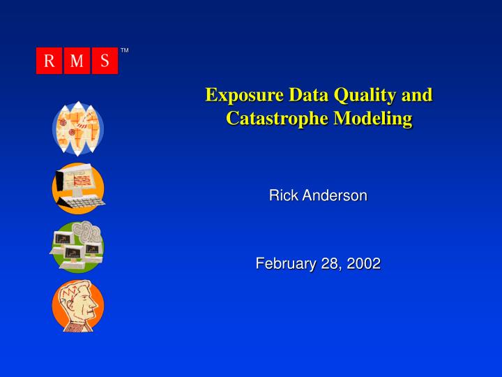 exposure data quality and catastrophe modeling