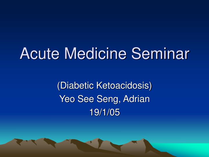 acute medicine seminar