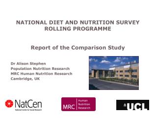 Dr Alison Stephen Population Nutrition Research MRC Human Nutrition Research Cambridge, UK