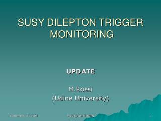 SUSY DILEPTON TRIGGER MONITORING
