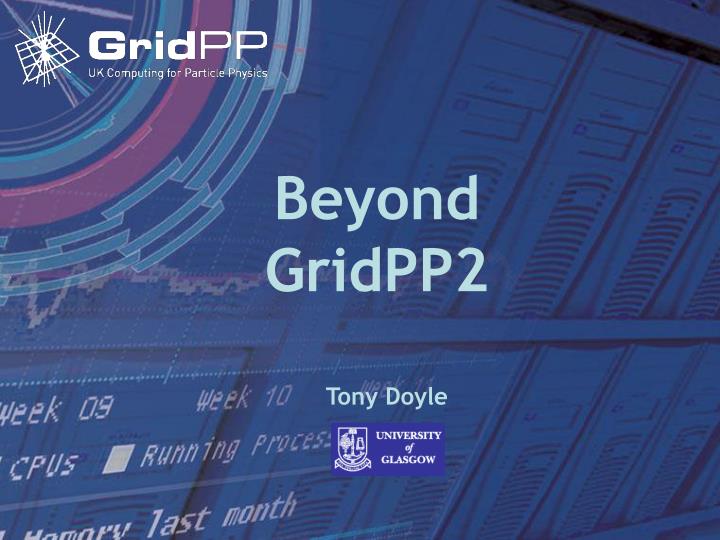 beyond gridpp2