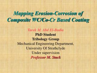 Mapping Erosion-Corrosion of Composite WC/Co-Cr Based Coating