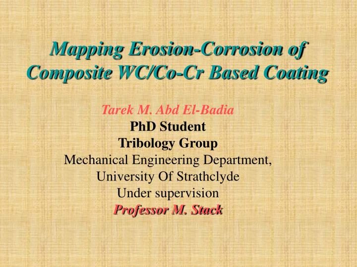 mapping erosion corrosion of composite wc co cr based coating