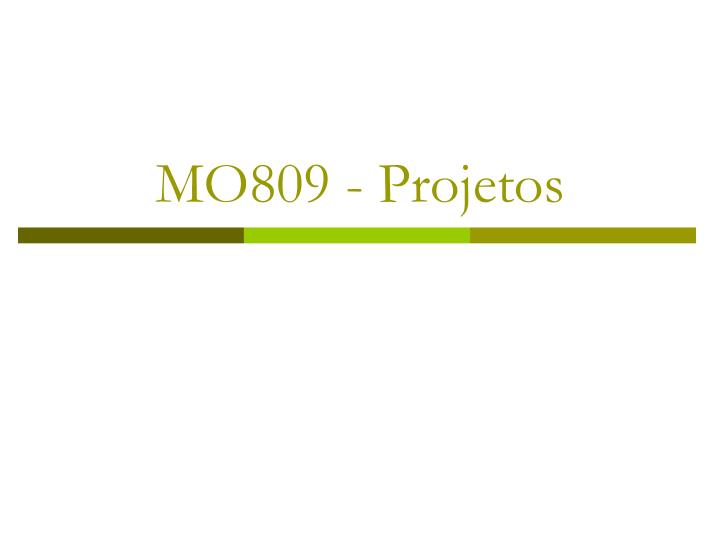 mo809 projetos