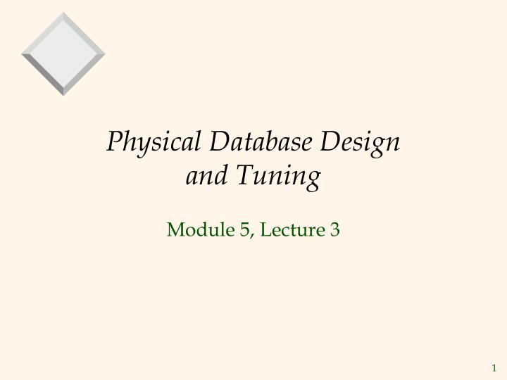 physical database design and tuning