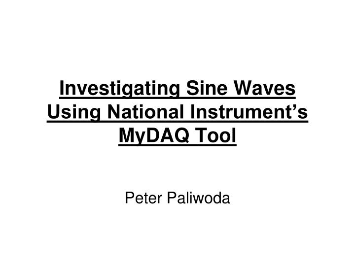 investigating sine waves using national instrument s mydaq tool