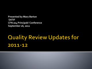 Quality Review Updates for 2011-12