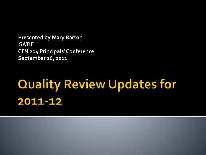 presented by mary barton satif cfn 204 principals conference september 16 2011