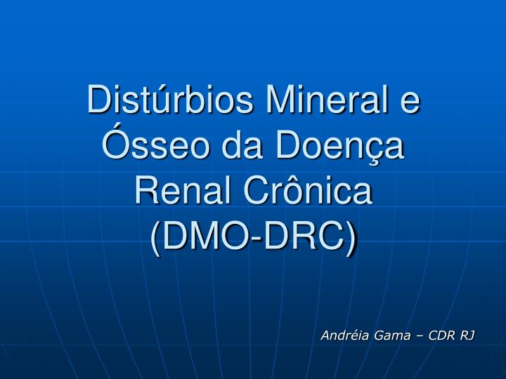 dist rbios mineral e sseo da doen a renal cr nica dmo drc